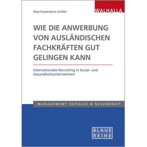 Maja Roedenbeck Schäfer - Wie die Anwerbung von ausländischen Fachkräften gut gelingen kann