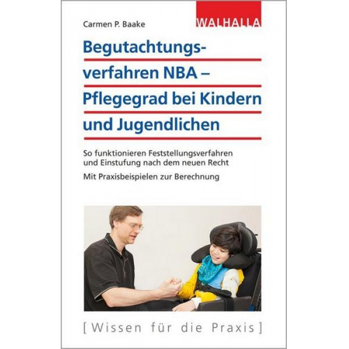 Carmen P. Baake - Begutachtungsverfahren NBA - Pflegegrad bei Kindern und Jugendlichen