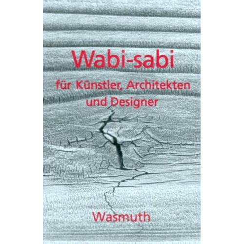 Leonard Koren - Wabi-sabi für Künstler, Architekten und Designer