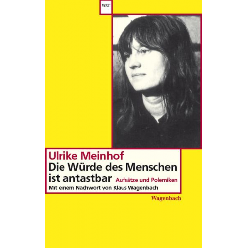 Ulrike Marie Meinhof - Die Würde des Menschen ist antastbar