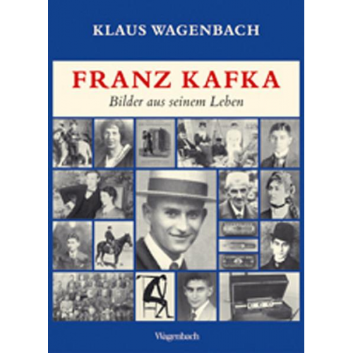 Klaus Wagenbach - Franz Kafka. Bilder aus seinem Leben