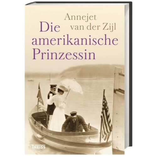 Annejet van der Zijl - Die amerikanische Prinzessin