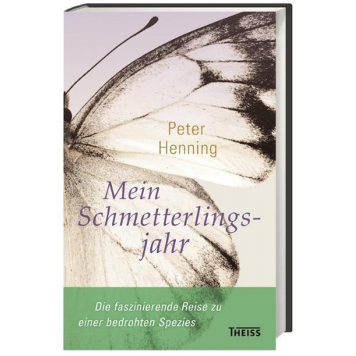 Peter Henning - Mein Schmetterlingsjahr