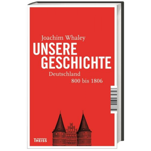 Johann Chapoutot & Joachim Whaley - Unsere Geschichte