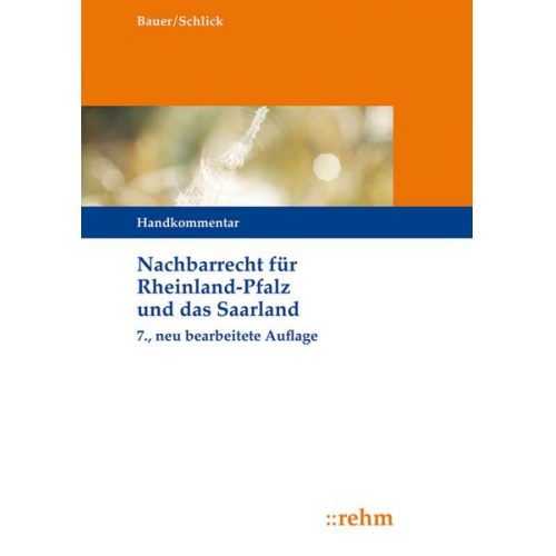 Hans-Joachim Bauer & Wolfgang Schlick - Nachbarrecht für Rheinland-Pfalz und das Saarland