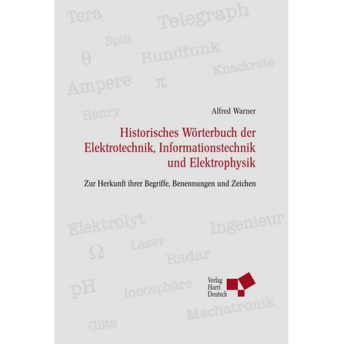 Alfred Warner - Historisches Wörterbuch der Elektrotechnik, Informationstechnik u Elektrophysik