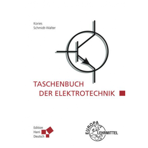 Ralf Rüdiger Kories & Heinz Schmidt-Walter - Taschenbuch der Elektrotechnik