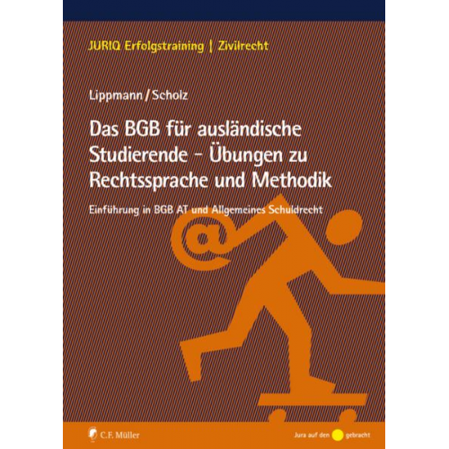 Susan Lippmann & Lydia Scholz - Das BGB für ausländische Studierende - Übungen zu Rechtssprache und Methodik