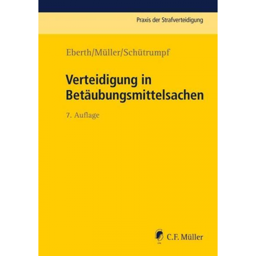 Alexander Eberth & Eckhart Müller & Matthias Schütrumpf - Verteidigung in Betäubungsmittelsachen