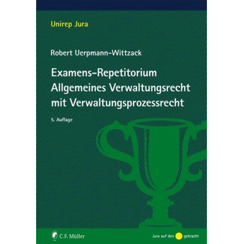 Robert Uerpmann-Wittzack - Examens-Repetitorium Allgemeines Verwaltungsrecht mit Verwaltungsprozessrecht