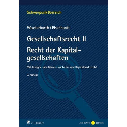 Ulrich Wackerbarth & Ulrich Eisenhardt - Gesellschaftsrecht II. Recht der Kapitalgesellschaften