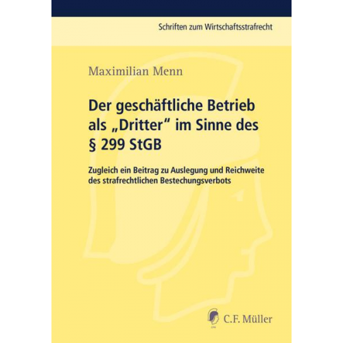 Maximilian Menn - Der geschäftliche Betrieb als „Dritter“ im Sinne des § 299 StGB