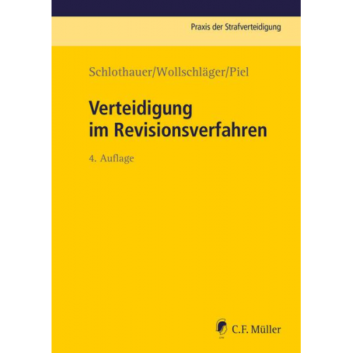 Reinhold Schlothauer & Sebastian Wollschläger & Hanna Milena Piel - Verteidigung im Revisionsverfahren