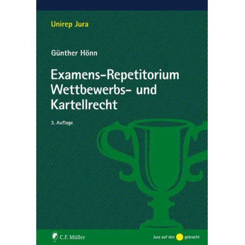 Günther Hönn - Examens-Repetitorium Wettbewerbs- und Kartellrecht