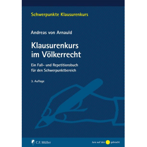 Andreas von Arnauld - Klausurenkurs im Völkerrecht