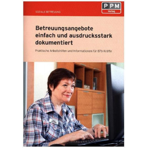 Brigitte Leicher - Betreuungsangebote einfach und ausdrucksstark dokumentiert