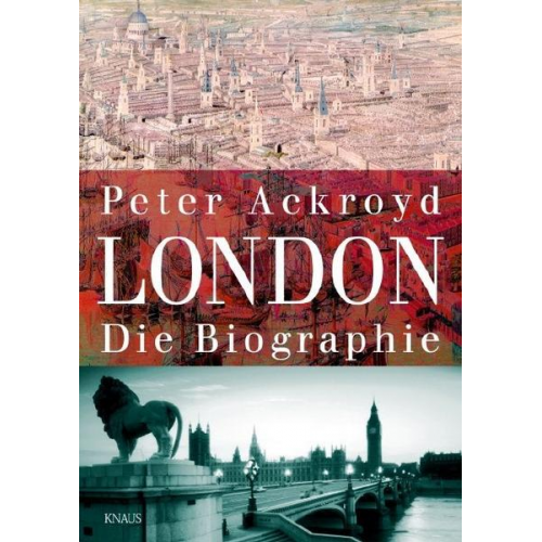 Peter Ackroyd - London - Die Biographie