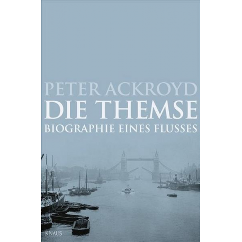 Peter Ackroyd - Die Themse