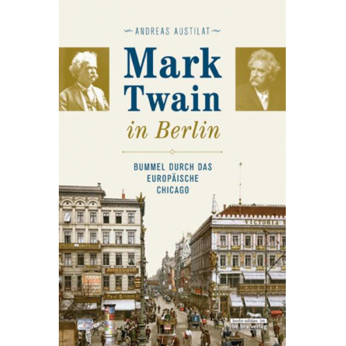 Andreas Austilat - Mark Twain in Berlin