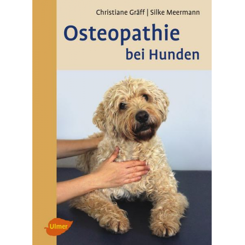 Christiane Gräff & Silke Meermann - Osteopathie bei Hunden
