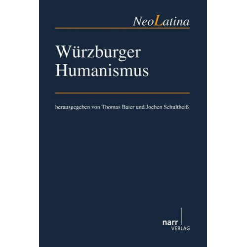 Jochen Baier Thomas Schultheiss - Würzburger Humanismus