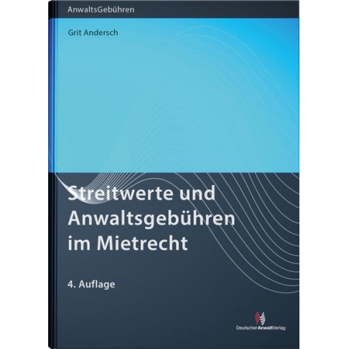 Grit Andersch - Streitwerte und Anwaltsgebühren im Mietrecht