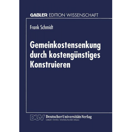 Frank Schmidt - Gemeinkostensenkung durch kostengünstiges Konstruieren