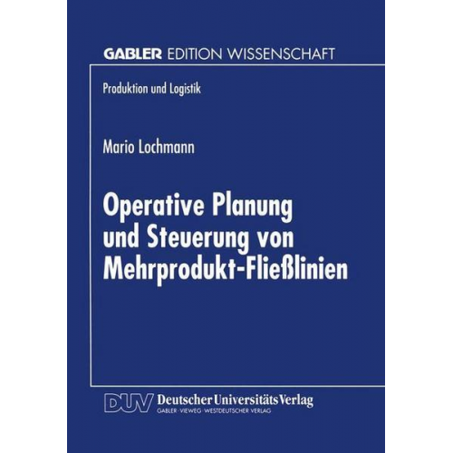 Mario Lochmann - Operative Planung und Steuerung von Mehrprodukt-Fließlinien