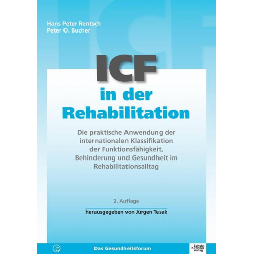 Hans P. Rentsch & Peter O. Bucher - ICF in der Rehabilitation