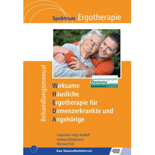 Sebastian Voigt-Radloff & Andreas Rühlemann & Michael Hüll - WHEDA - Wirksame Häusliche Ergotherapie für Demenzerkrankte und Angehörige