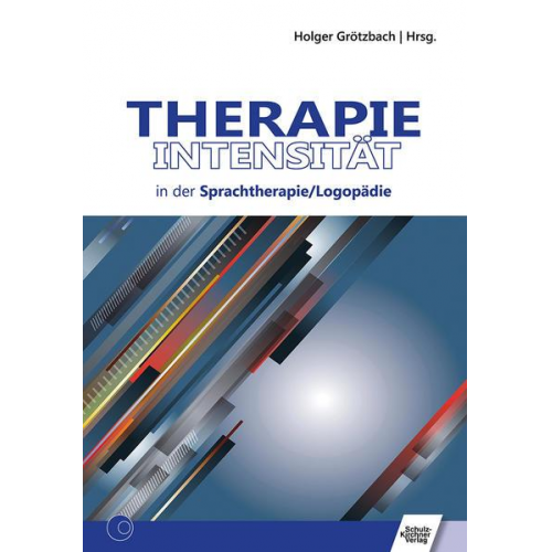 Judith Beier & Ulla Beushausen & Annette Baumgärtner & Ingrid Aichert & Anja Staiger - Therapieintensität in der Sprachtherapie/Logopädie