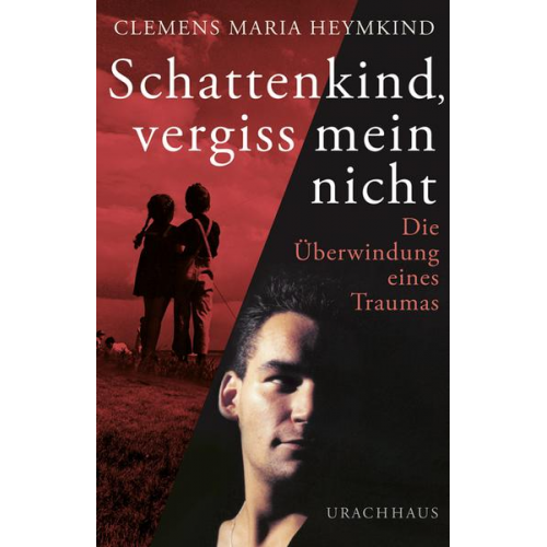 Clemens Maria Heymkind - Schattenkind, vergiss mein nicht