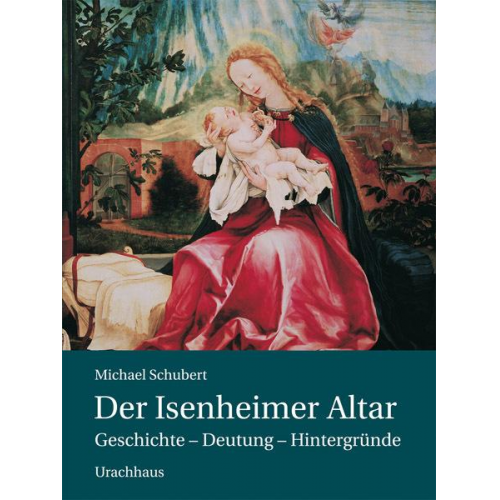 Michael Schubert - Der Isenheimer Altar