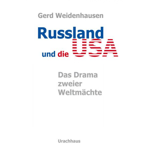 Gerd Weidenhausen - Russland und die USA