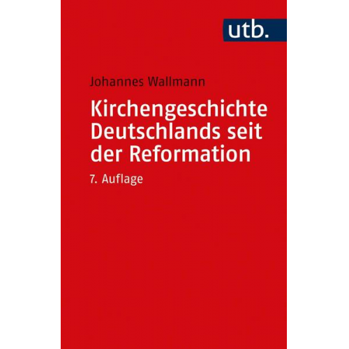 Johannes Wallmann - Kirchengeschichte Deutschlands seit der Reformation