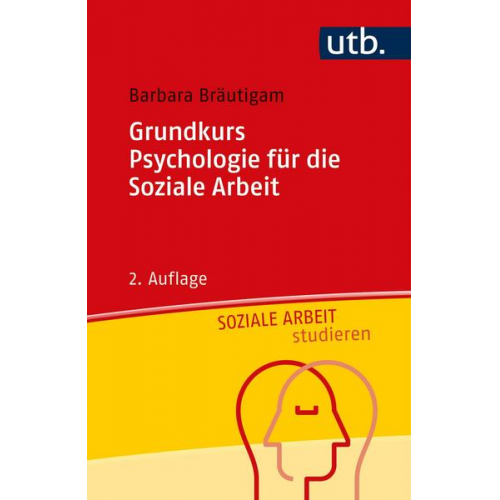 Barbara Bräutigam - Grundkurs Psychologie für die Soziale Arbeit