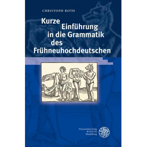 Christoph Roth - Kurze Einführung in die Grammatik des Frühneuhochdeutschen