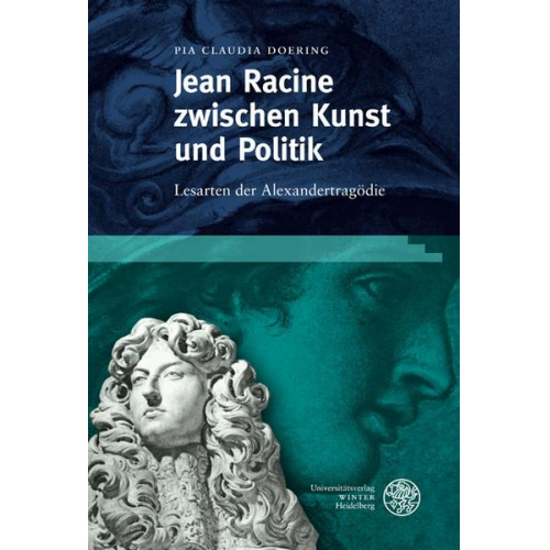 Pia Claudia Doering - Jean Racine zwischen Kunst und Politik