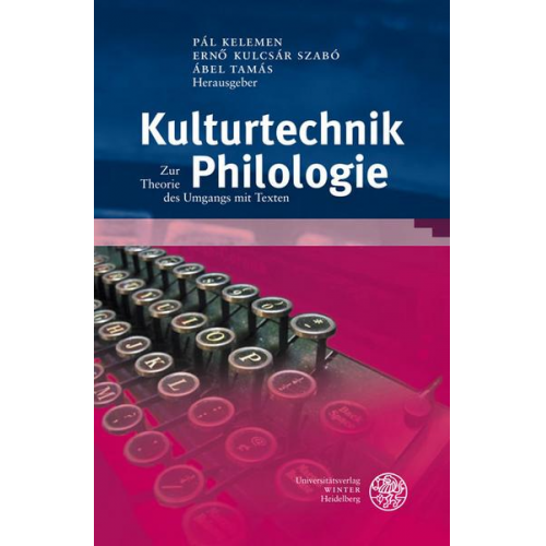 Pál Kelemen & Ernö Kulcsár Szabó & Tamás ╡bel - Kulturtechnik Philologie