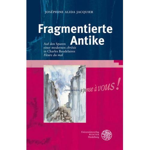 Joséphine Alida Jacquier - Fragmentierte Antike