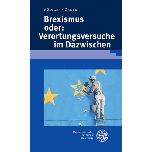 Rüdiger Görner - Brexismus oder: Verortungsversuche im Dazwischen