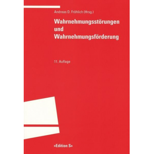 Andreas D. Fröhlich - Wahrnehmungsstörungen und Wahrnehmungsförderung