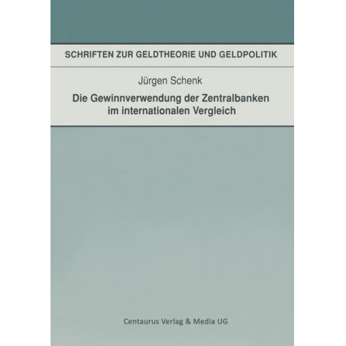 Jürgen Schenk - Die Gewinnverwendung der Zentralbanken im internationalen Vergleich