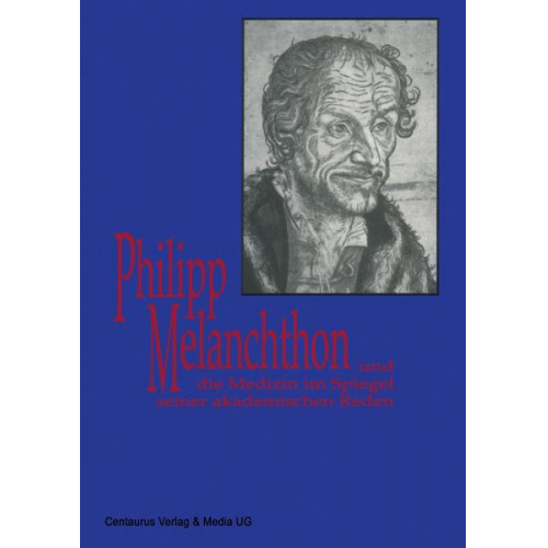 Ralf D. Hofheinz - Melanchthon und die Medizin im Spiegel seiner akademischen Reden