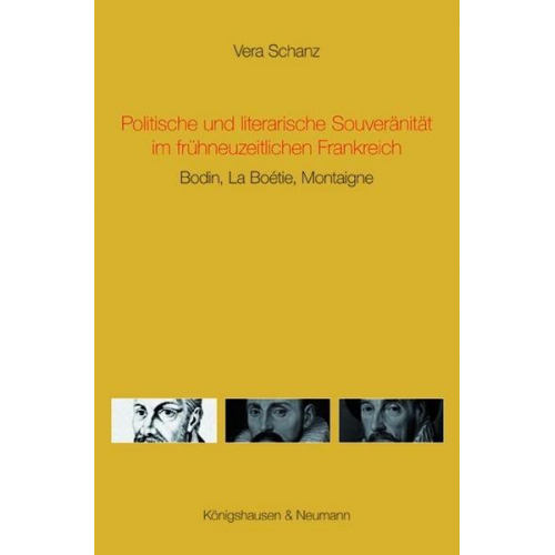 Vera Schanz - Politische und literarische Souveränität im frühneuzeitlichen Frankreich