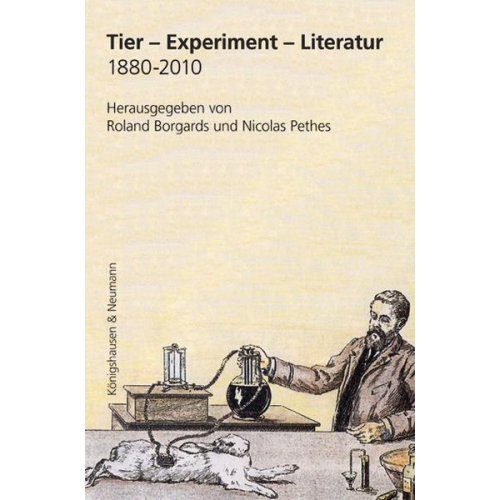 Tier – Experiment – Literatur 1880-2010