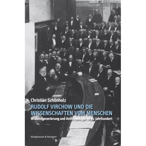 Christian Schönholz - Rudolf Virchow und die Wissenschaften vom Menschen