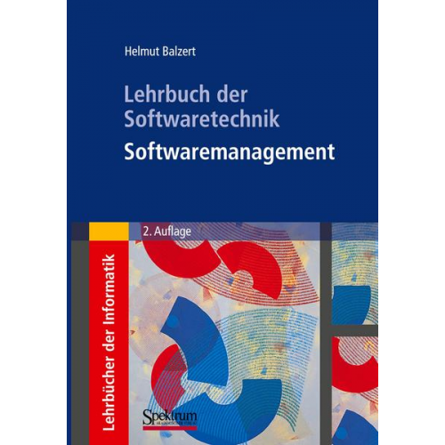 Helmut Balzert - Lehrbuch der Softwaretechnik: Softwaremanagement