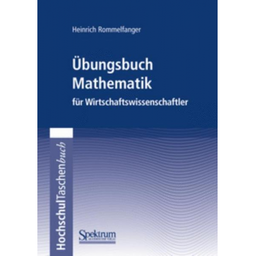 Heinrich Rommelfanger - Übungsbuch Mathematik für Wirtschaftswissenschaftler