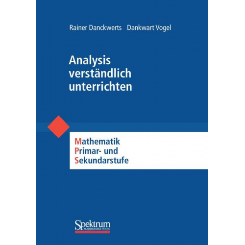 Rainer Danckwerts & Dankwart Vogel - Analysis verständlich unterrichten